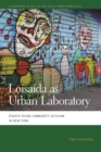 Image for Loisaida as Urban Laboratory: Puerto Rican Community Activism in New York