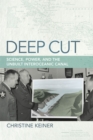 Image for Deep Cut: Science, Power, and the Unbuilt Interoceanic Canal