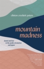 Image for Mountain Madness : Found and Lost in the Peaks of America and Japan