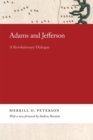 Image for Adams and Jefferson  : a revolutionary dialogue