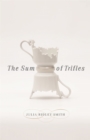 Image for The sum of trifles