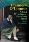 Image for Flannery O&#39;Connor: A Girl Who Knew Her Own Mind