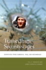 Image for Transecting securityscapes  : dispatches from Cambodia, Iraq, and Mozambique