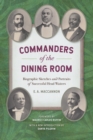Image for Commanders of the Dining Room: Biographic Sketches and Portraits of Successful Head Waiters