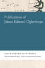 Image for Publications of James Edward Oglethorpe