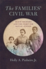 Image for The families&#39; Civil War  : Black soldiers and the fight for racial justice