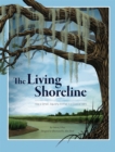 Image for The living shoreline  : how a small, squishy animal is a coastal hero
