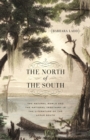 Image for The north of the south  : the natural world and the national imaginary in the literature of the upper south