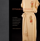 Image for Dynamic design  : Jay Hambidge, Mary Crovatt Hambidge and the founding of the Hambidge Center for Creative Arts and Sciences