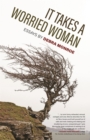 Image for It takes a worried woman  : essays