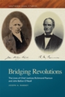 Image for Bridging revolutions: the lives of Chief Justices Richmond Pearson and John Belton O&#39;Neall