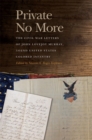 Image for Private No More: The Civil War Letters of John Lovejoy Murray, 102nd United States Colored Infantry