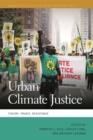 Image for Urban climate justice  : theory, praxis, resistance