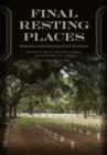 Image for Final resting places  : reflections on the meaning of Civil War graves