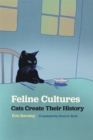 Image for Feline Cultures : Cats Create Their History