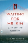 Image for Waiting for Mr. Kim and Other Stories