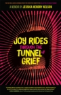 Image for Joy rides through the tunnel of grief  : a memoir