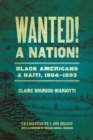 Image for Wanted! A Nation!: Black Americans and Haiti, 1804-1893