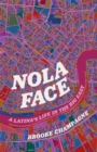 Image for Nola Face : A Latina&#39;s Life in the Big Easy