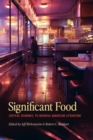 Image for Significant Food : Critical Readings to Nourish American Literature