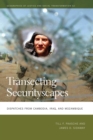 Image for Transecting Securityscapes: Dispatches from Cambodia, Iraq, and Mozambique