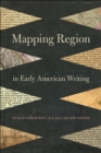 Image for Mapping Region in Early American Writing