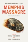 Image for Remembering the Memphis Massacre: An American Story