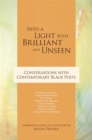 Image for Into a Light Both Brilliant and Unseen: Conversations with Contemporary Black Poets