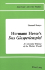 Image for Hermann Hesse&#39;s Das Glasperlenspiel : A Concealed Defense of the Mother World