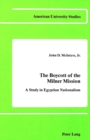 Image for The Boycott of the Milner Mission : A Study in Egyptian Nationalism