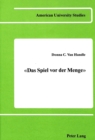 Image for Das Spiel Vor der Menge : Hugo Von Hofmannsthals Bemuehungen um Buehnenwirksamkeit am Beispiel Ausgewaehlter Dramen
