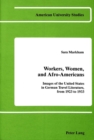 Image for Workers, Women, and Afro-Americans : Images of the United States in German Travel Literature, from 1923 to 1933
