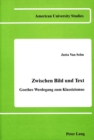Image for Zwischen Bild und Text : Goethes Werdegang zum Klassizismus
