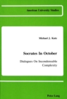 Image for Socrates in October : Dialogues on Incondensable Complexity