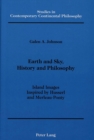 Image for Earth and Sky, History and Philosophy : Island Images Inspired by Husserl and Merleau-Ponty