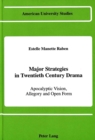 Image for Major Strategies in Twentieth Century Drama : Apocalyptic Vision, Allegory and Open Form