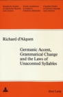 Image for Germanic Accent, Grammatical Change and the Laws of Unaccented Syllables