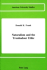 Image for Naturalism and the Troubadour Ethic