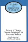 Image for Patterns of Change: German Drama and the European Tradition : Essays in Honour of Ronald Peacock