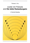 Image for Louise von Francois and die Letzte Reckenburgerin : A Feminist Reading