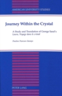 Image for Journey Within the Crystal : A Study and Translation of George Sand&#39;s Laura, Voyage Dans Le Cristal