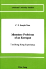 Image for Monetary Problems of an Entrepot : The Hong Kong Experience
