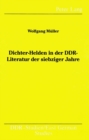 Image for Dichter-Helden in Der DDR-Literatur Der Siebziger Jahre