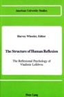 Image for The Structure of Human Reflexion : The Reflexional Psychology of Vladimir Lefebvre