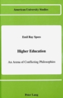 Image for Higher Education : An Arena of Conflicting Philosophies