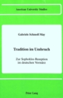 Image for Tradition im Umbruch : Zur Sophokles-Rezeption im Deutschen Vormaerz