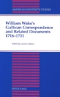 Image for William Wake&#39;s Gallican Correspondence and Related Documents, 1716-1731 : Vol. VI: 1 January 1727 - 14 December 1731