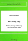 Image for The Cutting Edge : Military History of Antiquity and Early Feudal Times