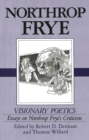 Image for Visionary Poetics : Essays on Northrop Frye&#39;s Criticism