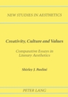 Image for Creativity, Culture and Values : Comparative Essays in Literary Aesthetics